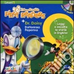 Dr. Daysy-Dottoressa Paperina. Level 1. Ediz. bilingue. Con CD Audio libro