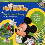 Up, up and away-Su, su e vai. Level 1. Ediz. bilingue. Con CD Audio libro