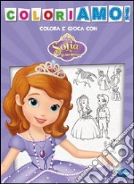 Coloriamo! Sofia la principessa. Ediz. illustrata libro