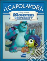 Monsters University. Ediz. illustrata libro