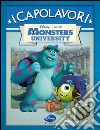 Monsters University. Ediz. illustrata libro