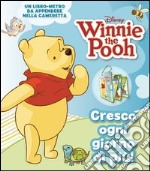 Cresco ogni giorno di più! Winnie the Pooh. Libro metro. Con adesivi libro usato