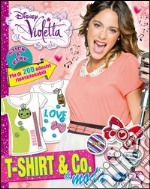 T-shirt & Co. di moda. Violetta. Con adesivi. Ediz. illustrata libro