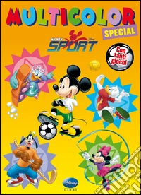 Mickey sport. Multicolor special libro