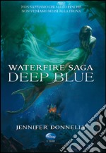 Deep Blue. Waterfire saga