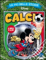 Le più belle storie calcio libro