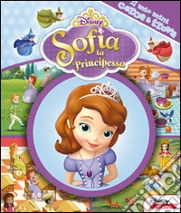 Sofia la principessa. Il mio mini cerca & trova. Ediz. illustrata libro