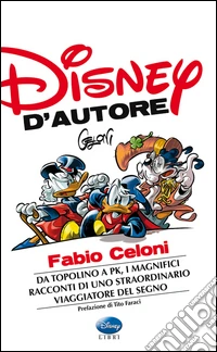 Disney d'autore. Fabio Celoni libro