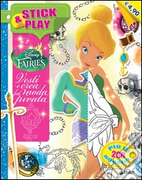 Fairies. Vesti e crea la moda pirata. Stick & play. Ediz. illustrata libro
