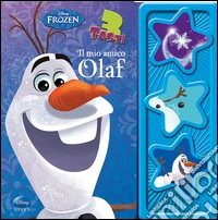 Il mio amico Olaf. Frozen. Libro sonoro libro