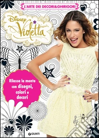 L'arte dei decori & ghirigori. Violetta libro