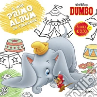 Dumbo. Primo album da colorare