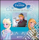 Il regalo di Elsa. Frozen. Ediz. illustrata libro