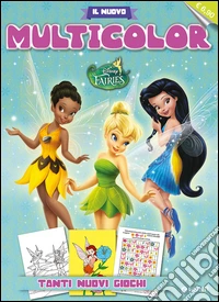 Fairies. Il nuovo multicolor libro