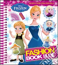 Fashion book. Nuovi stili da favola. Frozen. Con adesivi. Ediz. illustrata libro