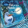 Olaf e la vigilia di Natale. Frozen. Ediz. illustrata libro