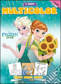 Frozen fever. Il nuovo multicolor. Ediz. illustrata libro