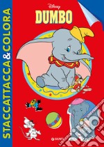 Dumbo. Staccattacca e colora. Con adesivi. Ediz. illustrata libro