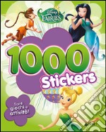 Fairies. 1000 stickers. Ediz. illustrata libro