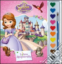 Sofia la principessa. Libro acquerello. Ediz. illustrata. Con gadget libro
