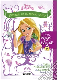 Rapunzel ha un nuovo amico. Primi sogni e segreti. Con adesivi. Ediz. illustrata. Con gadget libro