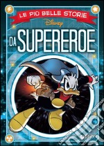 Le più belle storie da supereroe libro