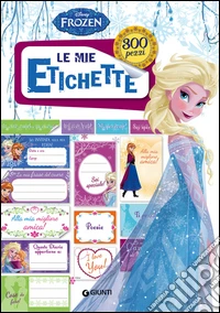 Frozen. Le mie etichette. Ediz. illustrata libro