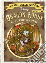 Dragon lords e altre storie. Ediz. speciale libro