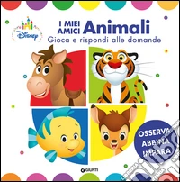 I miei amici animali. Disney Baby. Ediz. a colori libro