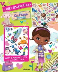 Dott.ssa Peluche. I miei trasferelli. Crea e personalizza le tue storie libro