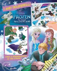 Frozen. La magia delle luci del Nord. I miei trasferelli. Crea e personalizza le tue storie libro