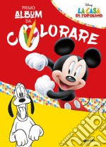 La casa di Topolino. Il mio primo album da colorare libro