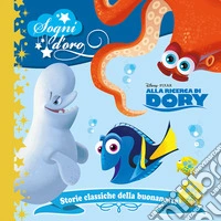 Alla ricerca di Dory. Sogni d'oro libro