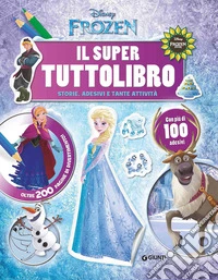 Il super tuttolibro. Frozen. Ediz. a colori libro