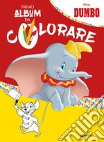 Dumbo. Primo album da colorare libro