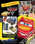 Cars 3. Crea e personalizza le tue storie. I miei trasferelli. Ediz. a colori libro