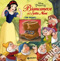 I tre giganti. Biancaneve e i sette nani. Disney princess. Ediz. a colori libro
