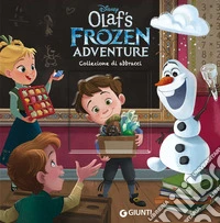 Collezione di abbracci. Olaf's Frozen adventure libro