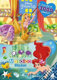 Principesse. Mosaico sticker. Con adesivi. Ediz. a colori libro