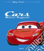 Cars. Motori ruggenti. Storie Disney da collezione. Ediz. a colori libro