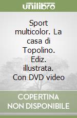 Sport multicolor. La casa di Topolino. Ediz. illustrata. Con DVD video libro