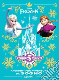 Frozen. Racconti per avventure da sogno. Ediz. a colori libro