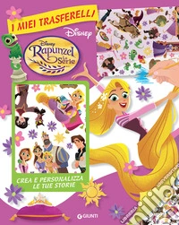 Rapunzel la serie. I miei trasferelli. Ediz. a colori. Con Prodotti vari libro