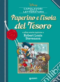 Paperino e l'isola del tesoro e altre storie ispirate a Robert Louis Stevenson libro
