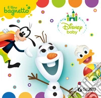 Disney baby. Il libro bagnetto. Ediz. a colori libro