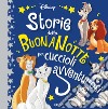 Storie della buonanotte per cuccioli avventurosi. Ediz. a colori libro