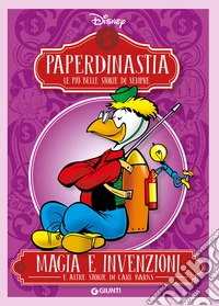 Magia e invenzioni e altre storie di Carl Barks. Paperdinastia. Le più belle storie di sempre libro