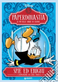 Spie ed enigmi. I capolavori di Carl Barks. Paperdinastia. Le più belle storie di sempre libro