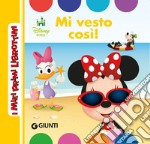 Mi vesto così! Ediz. a colori libro