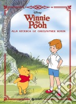 Winnie the Pooh alla ricerca di Christopher Robin libro